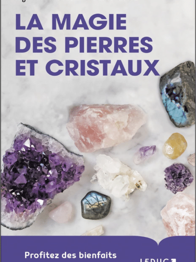 La magie des pierres et des cristaux livre lithothérapie poche