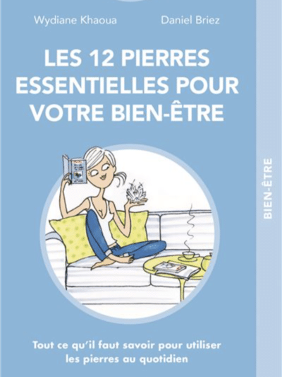 Les 12 pierres essentielles pour votre bien-être, livre lithothérapie