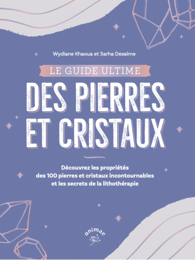 livre de lithothérapie, Nouveau livre lithothérapie, Le Guide ultime des Pierres et Cristaux